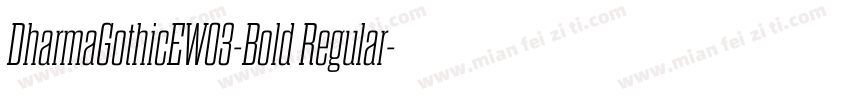 DharmaGothicEW03-Bold Regular字体转换